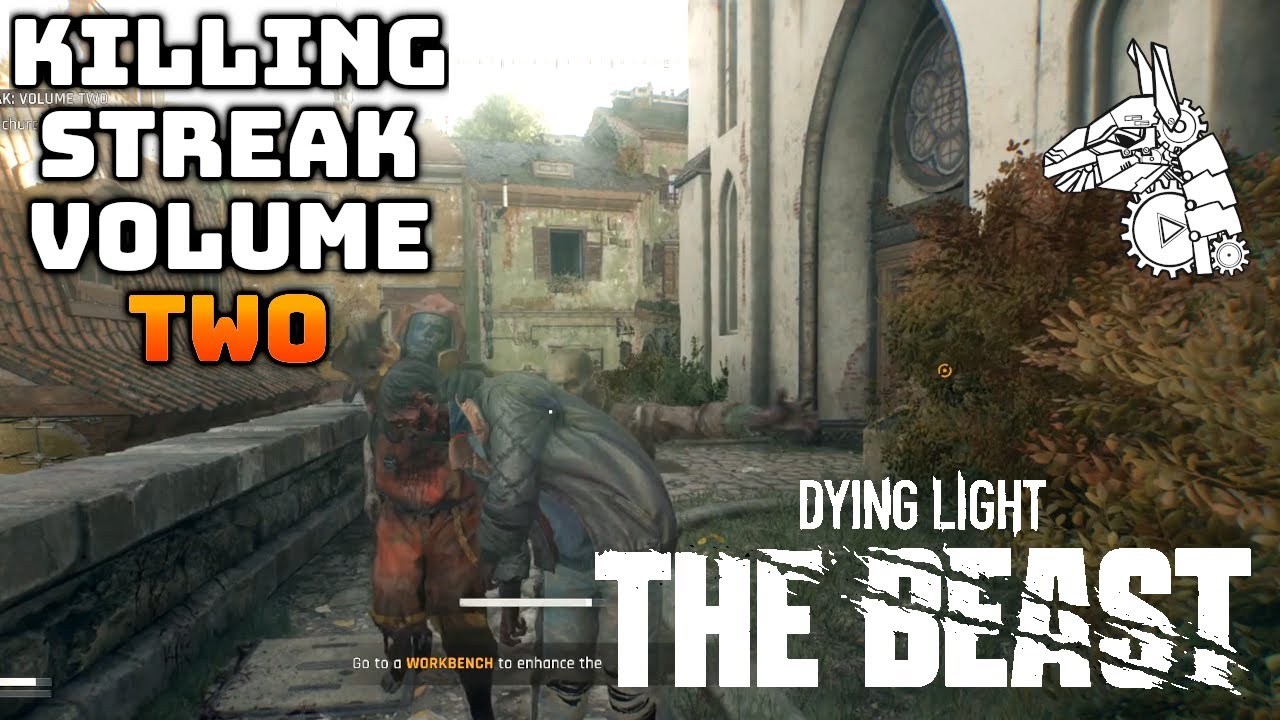DYING LIGHT THE BEAST (22) Killing Streak Volume Two - YouTube