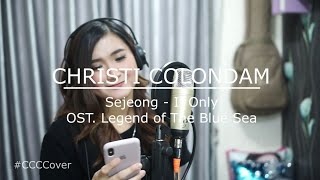 Sejeong - If Only OST. Legend of the Blue Sea Cover by Christi Colondam