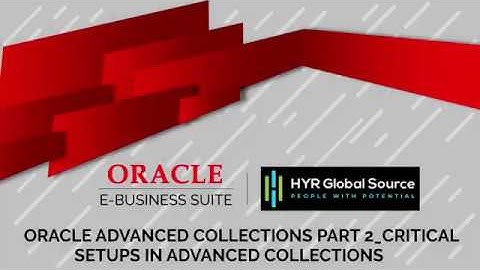 Oracle EBS - Oracle Advanced Collections Part 2_Critical Setups in Advanced Collections