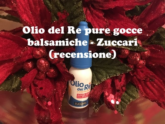 Olio del Re pure gocce balsamiche - Zuccari (recensione) 