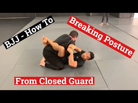 Closed Guard - Breaking Posture