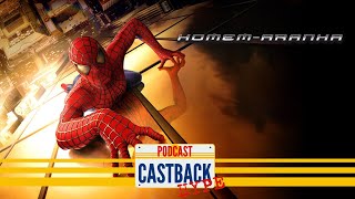 Castback Hype 131: Homem-aranha (2002)