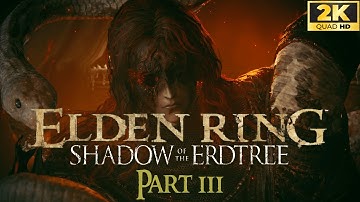 Elden Ring SHADOW Of The ERDTREE DLC NG+ Playthrough Part 3 | Mage