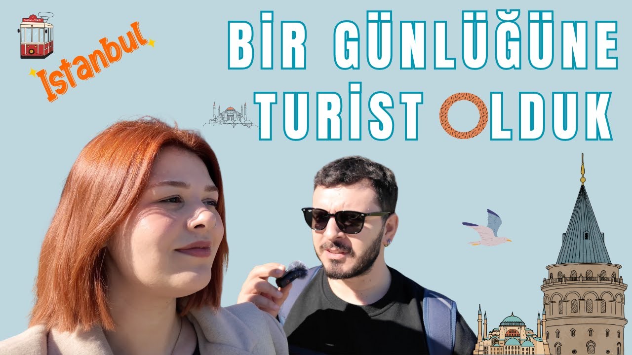BİR GÜNLÜĞÜNE TURİST OLDUK I İSTANBUL TURU I sultanahmet, kapalıçarşı, galata, nişantaşı