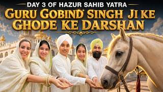 Day 3 Of Hazur Sahib Yatra - Guru Gobind Singh Ji Ke Ghode Ke Darshan | RS 1313 VLOGS
