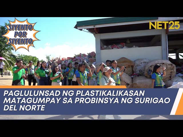 Paglulunsad ng PLASTIKalikasan matagumpay sa probinsya ng Surigao Del Norte | Siyento Por Siyento