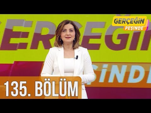 Gerçeğin Peşinde 135. Bölüm