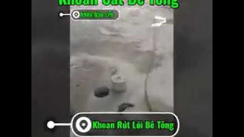 Khoan Cắt Bê Tông Vũng Tàu 0988.838.129 Khoan Rút Lõi Bê Tông Vũng Tàu,  Uy Tín, Chuyên Nghiệp