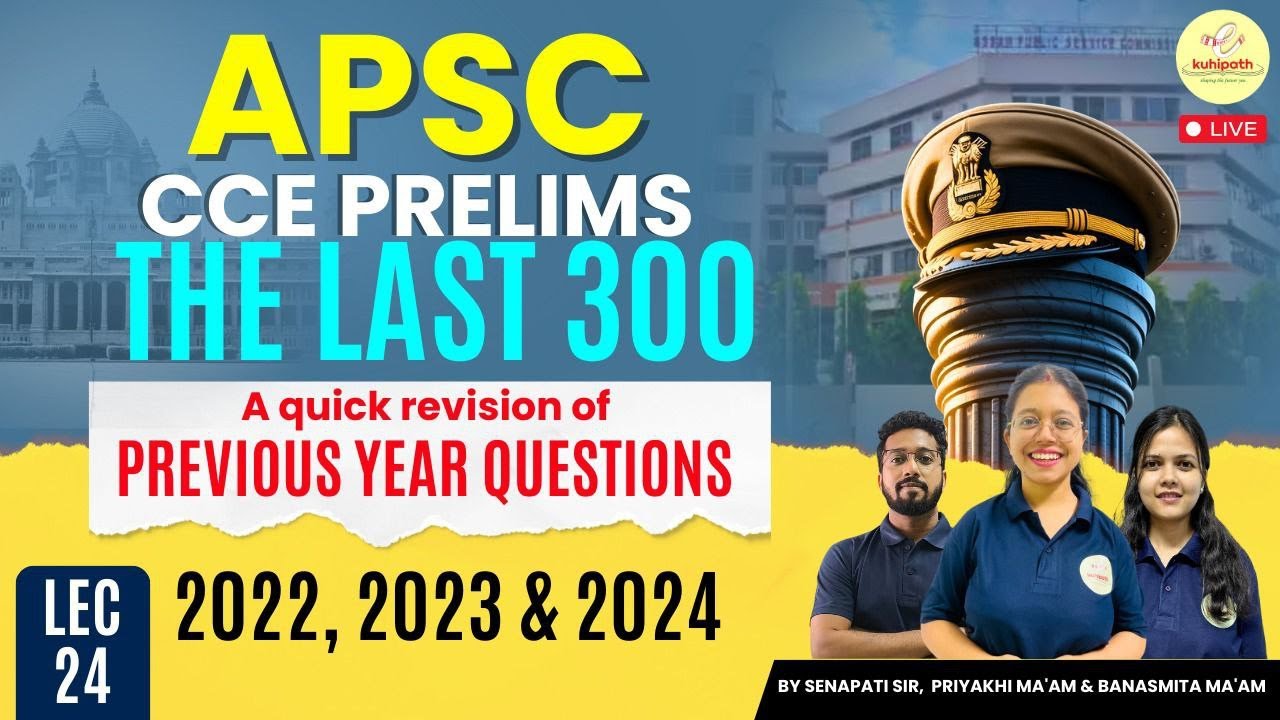 APSC CCE Prelims Smart revision | Top 300 PYQs | ASSAM SPECIFIC | Lecture 24