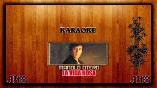 Karaoke Manolo Otero - La Vida Rosa