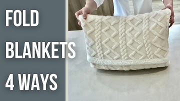 4 Ways to fold a blanket!