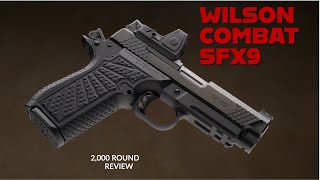 The Best Carry Pistol?  Wilson Combat SFX9: 2k round REVIEW