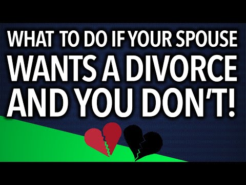What to Do If Your Spouse Wants A Divorce (But You Don't!)