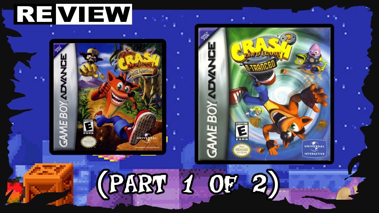 Crash GBA Games (Review) (Part 1 of 2)