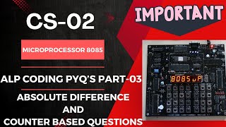 CS-02 || PART-03 || 8085 Assembly Language Programming || ALP || PYQ's || Computer Science 02.