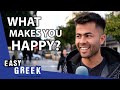 What Makes You Happy? | Easy Greek 143