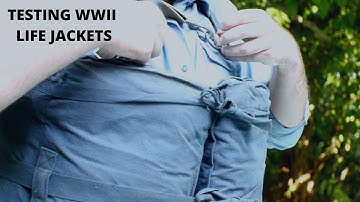 Testing a WWII LifeJacket and Life Belt