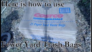 Paper Yard Waste Bags: Fill Demo and how to buy fewer of them