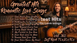 ❤️Greatest Hits Romantic Love Songs | Soft Rock 70s,80s,90s | Love Never Says Goodbye | Voll. 382❤️ screenshot 4