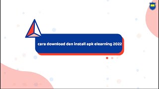 cara download dan install apk elearning ( 2022.1.1)
