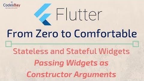 Flutter: Passing Widgets using Constructor Arguments in Stateless and Stateful Widgets