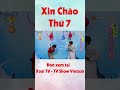 Xin Chào Thứ Bảy - Liệu ai sẽ là người hết hơi trước