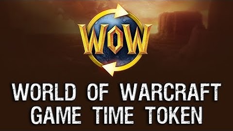 WoW Token - World of Warcraft Game Time Token