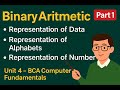 Binary Arithmetic Part-1 | Unit 4 | Data, Alphabets &amp; Numbers | BCA Computer Fundamentals