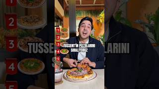 Tussentin Pizzalarını Sıralıyoruz