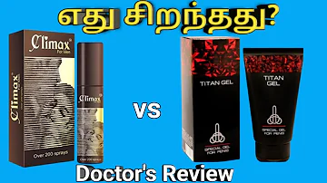 climax spray Vs titan gel in Tamil review, uses, benefits, how to use, side effects, ingredients