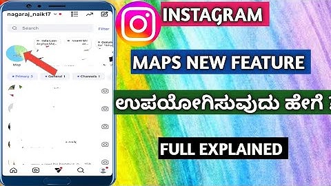 How To Use Instagram Map New Feature In Kannada| Instagram New Map Feature||