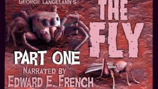 The Fly Part 1.  narrated by Edward E. French