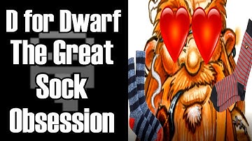 lets read D for Dwarf: Sock Obsession and the Great Sock War | Dwarf Fortress wiki readings
