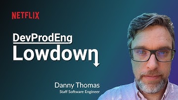 DPE Lowdown - How Netflix does Developer Productivity Engineering with Danny Thomas