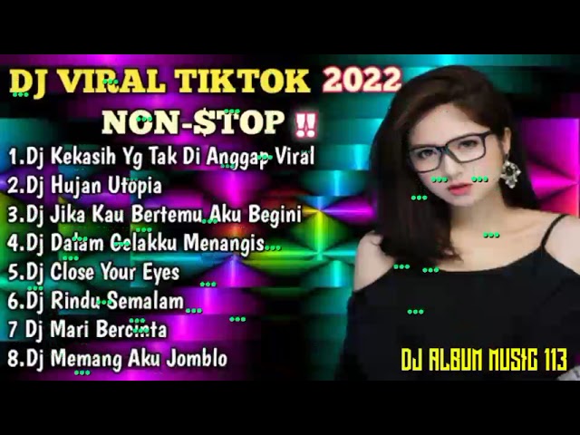 DJ AKU MENTARI TAPI TAK MENGHANGATKANMU - KEKASIH YANG TAK DI ANGGAP REMIX VIRAL TIKTOK TERBARU 2022 class=