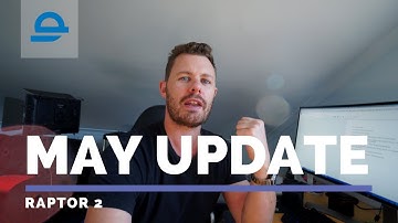RAPTOR 2 MAY 2018 PRODUCTION UPDATE!