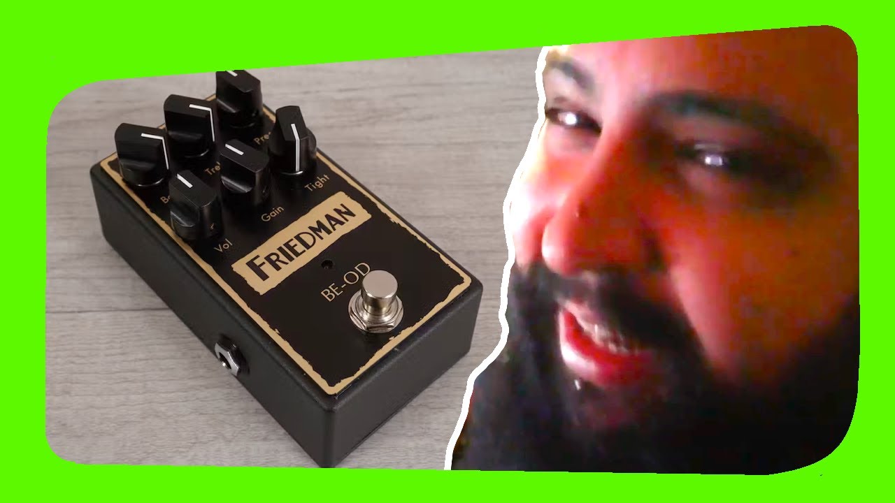 FRIEDMAN BE OD pedal REVIEW, a beast!!!!! - YouTube
