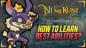 Learn Skills and Abilities Guide! - Ni no Kuni: Cross Worlds