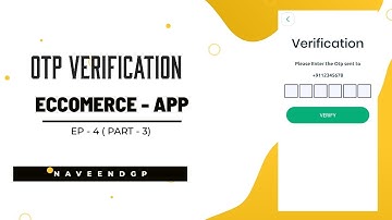 Otp Verification in Eccomerce app - Ep - 4 ( Part - 3)