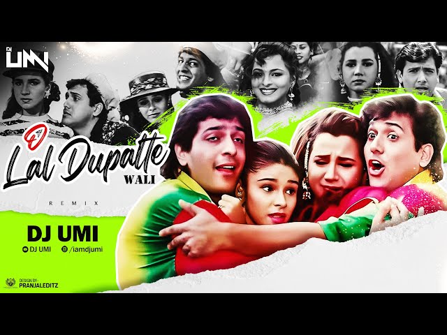 O Lal Dupatte Wali Tera Naam To Bata (Remix) DJ Umi | Aankhen | Govinda | Chunky Pandey | Kumar Sanu class=