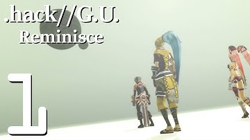 .Hack//G.U. Vol. 2//Reminisce - Gameplay Walkthrough Part 1