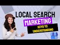 Understanding Local Search Marketing - Keys to Understanding