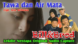 TAWA \u0026 AIR MATA (Cipt. Arie Wibowo) - Vocal by Bill \u0026 Brod