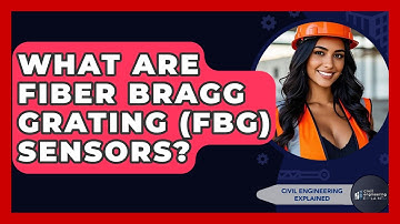 What Are Fiber Bragg Grating (FBG) Sensors? - Civil Engineering Explained