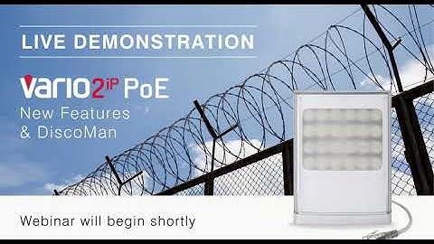 Live Demonstration: VARIO2 IP PoE New Features & DiscoMan