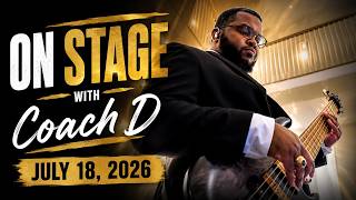 On Stage with Coach D – 7/18/26