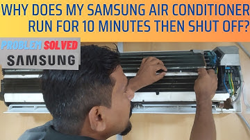 Why does my Samsung air conditioner run for 10 minutes then shut off? split AC 10 minutes run & off