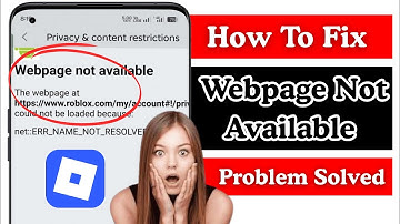 How To Fix Roblox Webpage Not Available Problem 2025