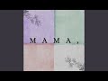 MAMA MAMA