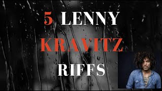 5 lenny kravitz riffs
